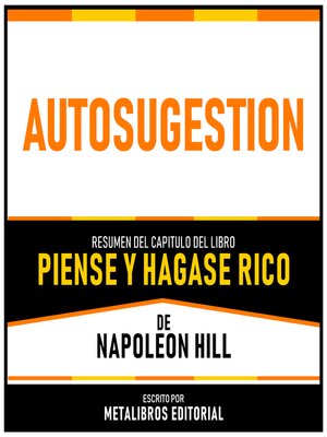 cover image of Autosugestion--Resumen Del Capitulo Del Libro Piense Y Hagase Rico De Napoleon Hill